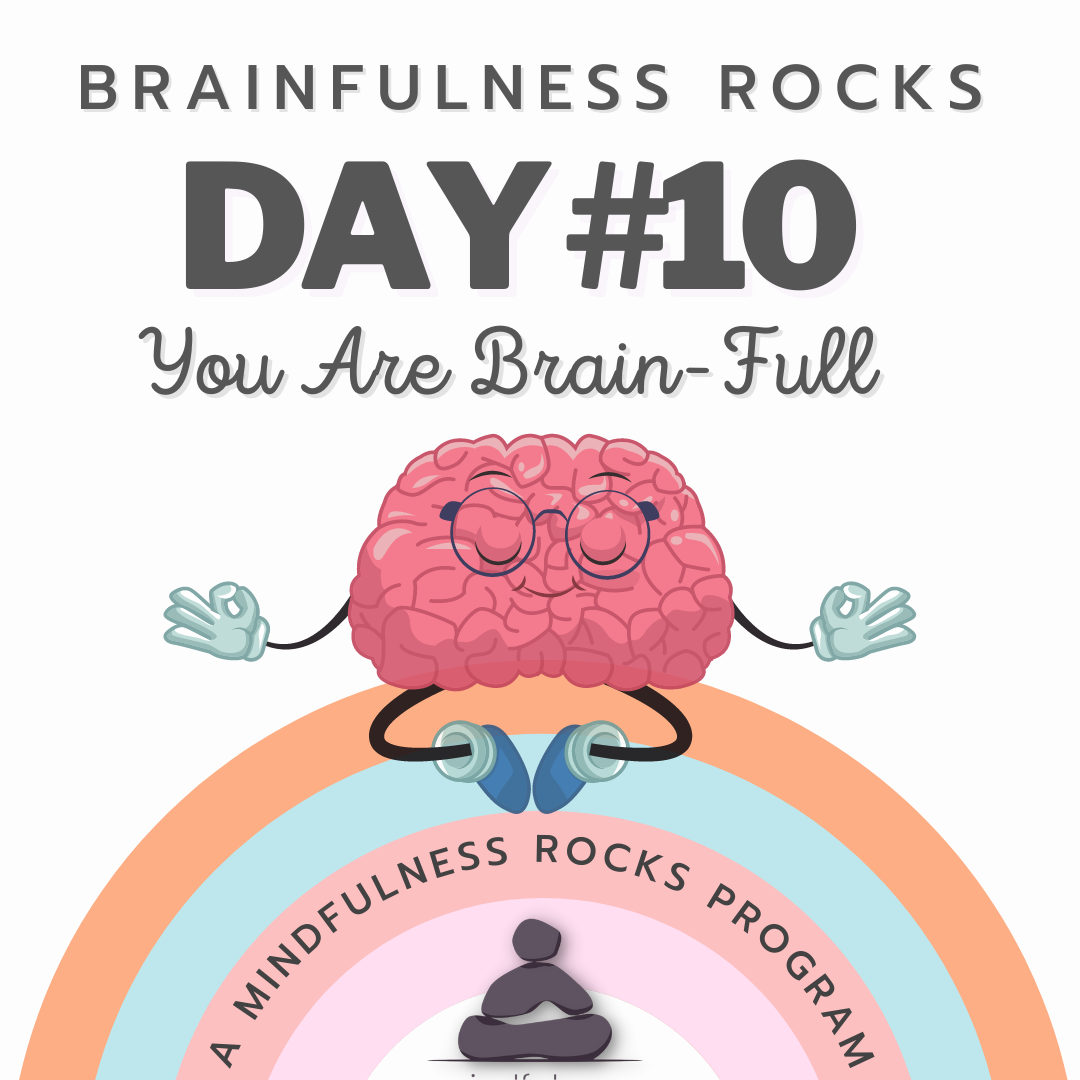 Z* Brainfulness Rocks - 10 Day Mindfulness Classroom Resource