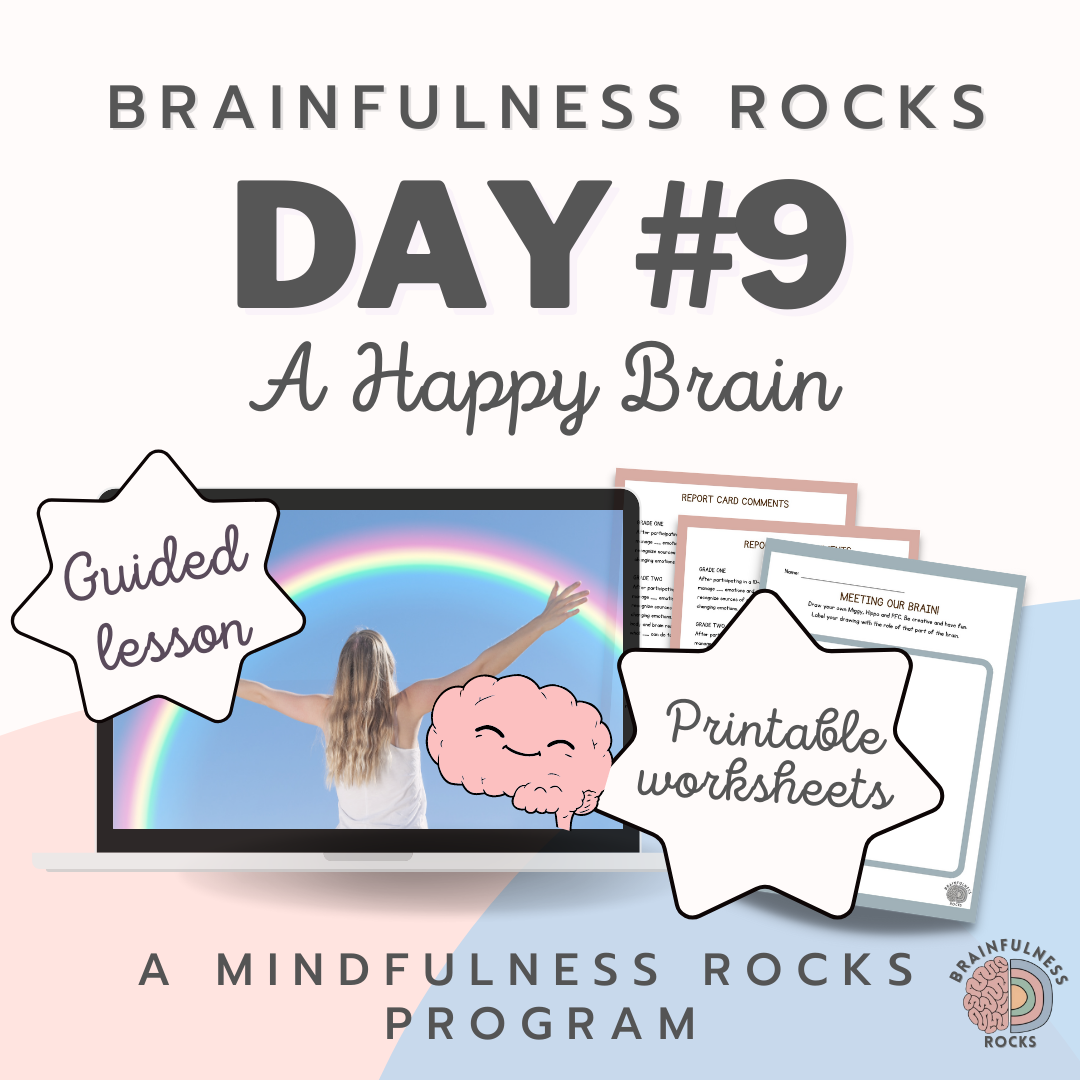 Z9* A Happy Brain - Day 9 (Brainfulness Rocks)