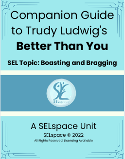 *TL* Companion Guide to Trudy Ludwig's  "Better Than You" (gr 3-6)