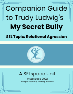 *TL* Companion Guide for Trudy Ludwig's "My Secret Bully" (gr 3-6)