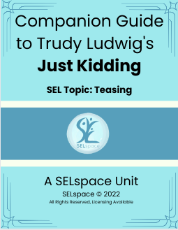 *TL* Companion Guide to Trudy Ludwig's "Just Kidding" (gr 3-6)