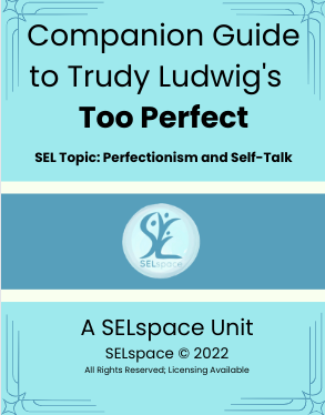 *TL* Companion Unit to Trudy Ludwig's "Too Perfect" (gr 3-6)