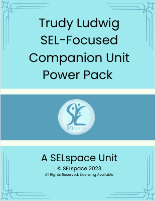 *TL* The Trudy Ludwig SEL-Focused Companion Unit Power Pack (grades 4-6)